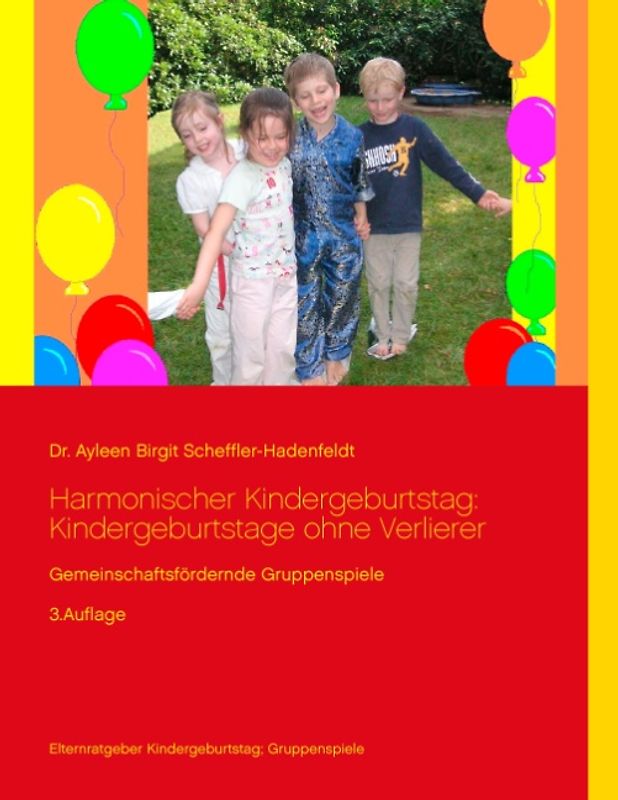Harmonischer Kindergeburtstag: Kindergeburtstage ohne Verlierer