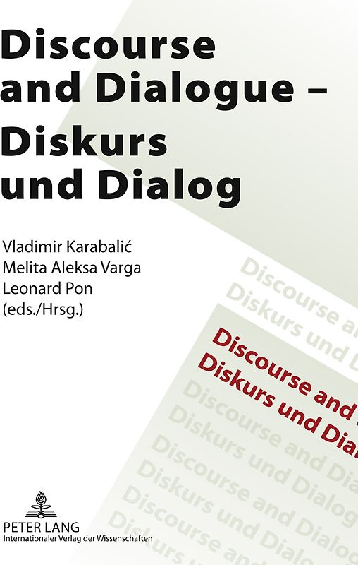 Discourse and Dialogue- Diskurs und Dialog