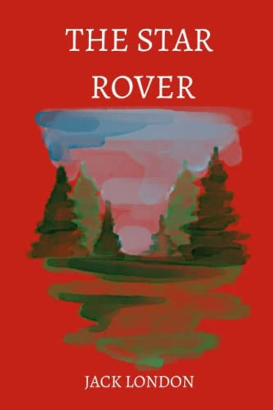 The Star Rover by Jack London