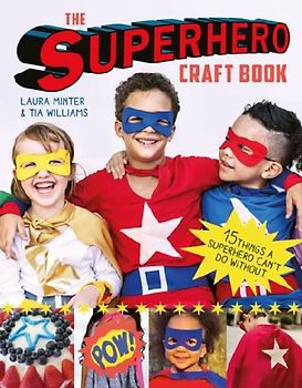 The Superhero Craft Book