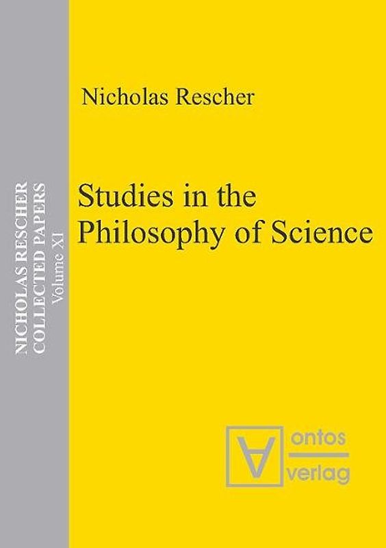 Nicholas Rescher Collected Papers. Gesamtausgabe in 14 Bänden / Studies in the Philosophy of Science