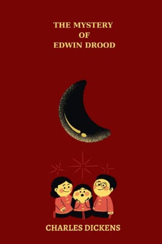 The Mystery of Edwin Drood by charles dickens