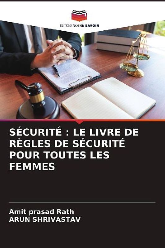 SÉCURITÉ : LE LIVRE DE RÈGLES DE SÉCURITÉ POUR TOUTES LES FEMMES