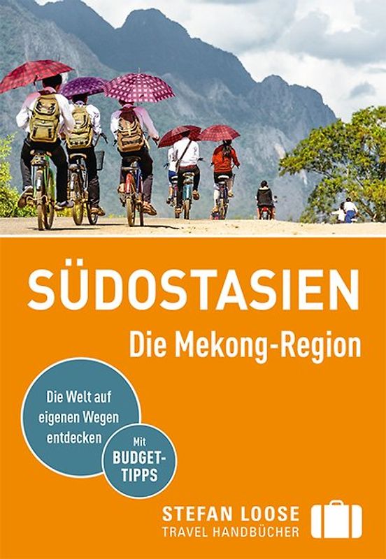 Stefan Loose Reiseführer Südostasien, Die Mekong Region