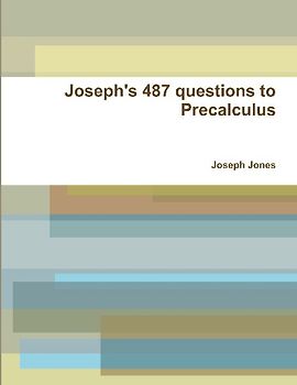Joseph's 487 questions to Precalculus