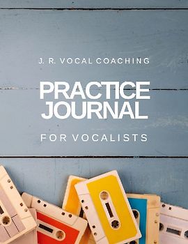 Practice Journal for Vocalists