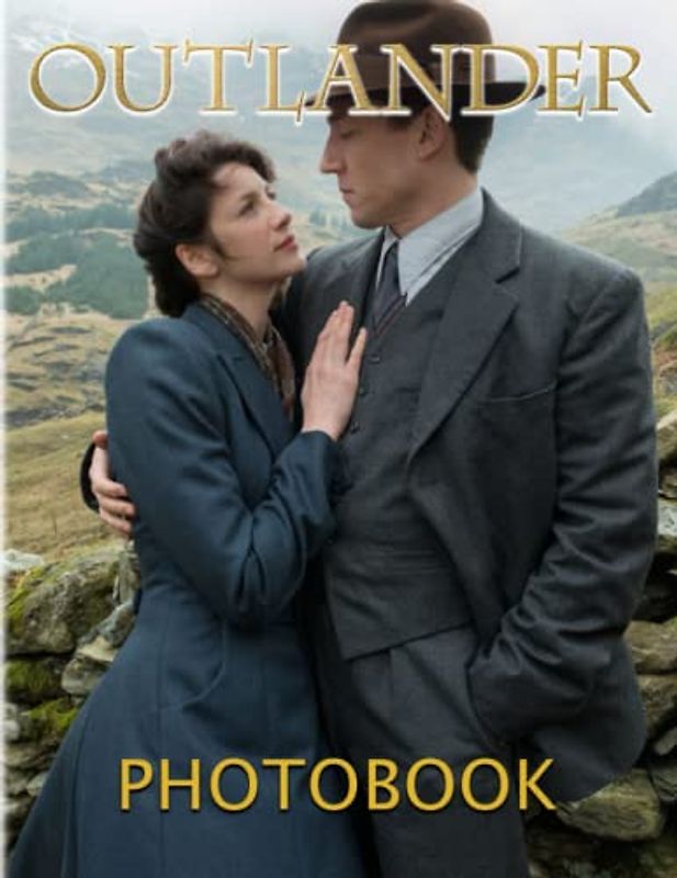 Outlαndєr Photo Book: The Ultimate Fan Book For All Ages With 40 High-Quality Images Inside | Gift To Decor And Have Fun