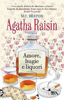 Amore, bugie e liquori. Agatha Raisin