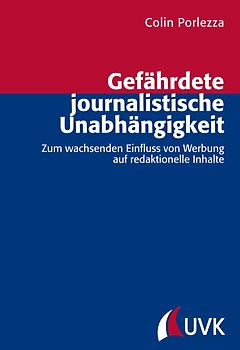 Gefährdete journalistische Unabhängigkeit