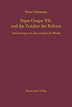 Papst Gregor VII. und das Zeitalter der Reform