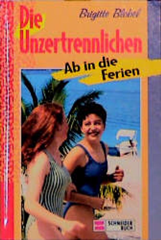 Die Unzertrennlichen / Ab in die Ferien