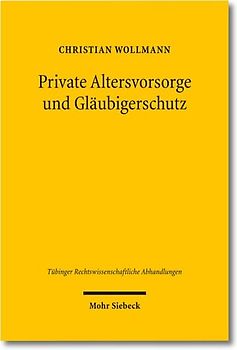 Private Altersvorsorge und Gläubigerschutz