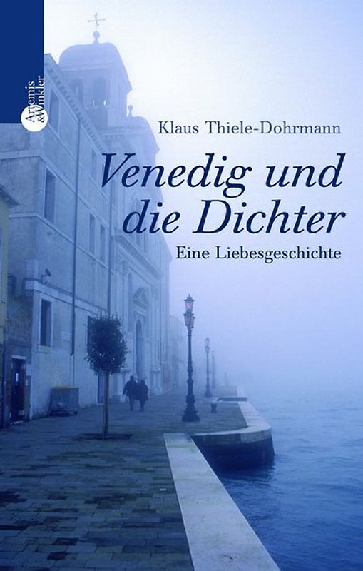 Venedig und die Dichter. Eine Liebesgeschichte