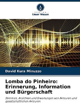 Lomba do Pinheiro: Erinnerung, Information und Bürgerschaft