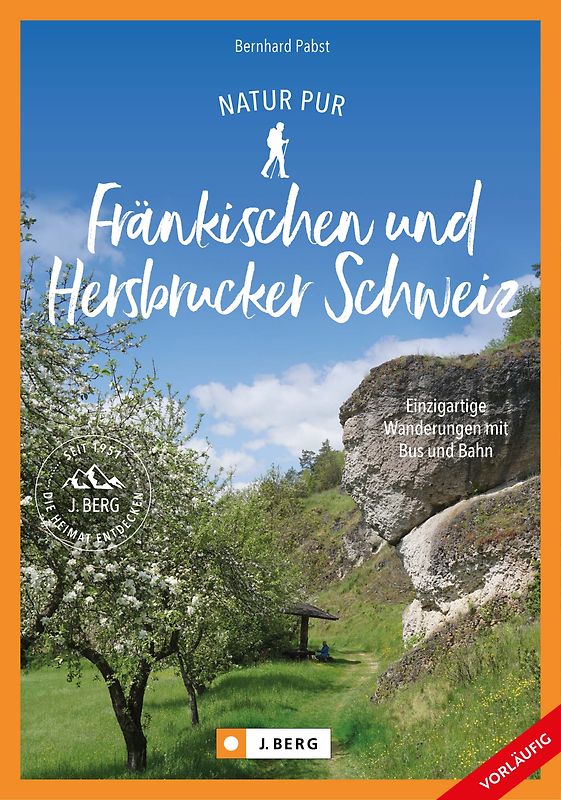 Wandern mit Bus und Bahn Fränkische und Hersbrucker Schweiz
