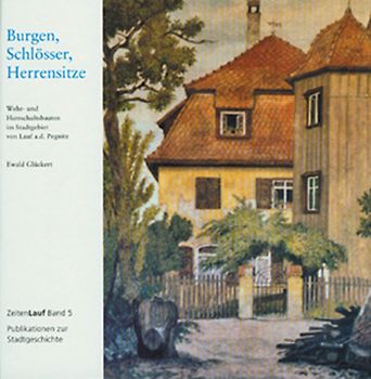 Burgen, Schlösser, Herrensitze