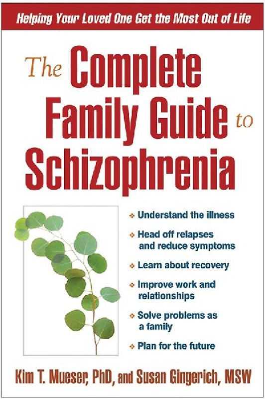 The Complete Family Guide to Schizophrenia
