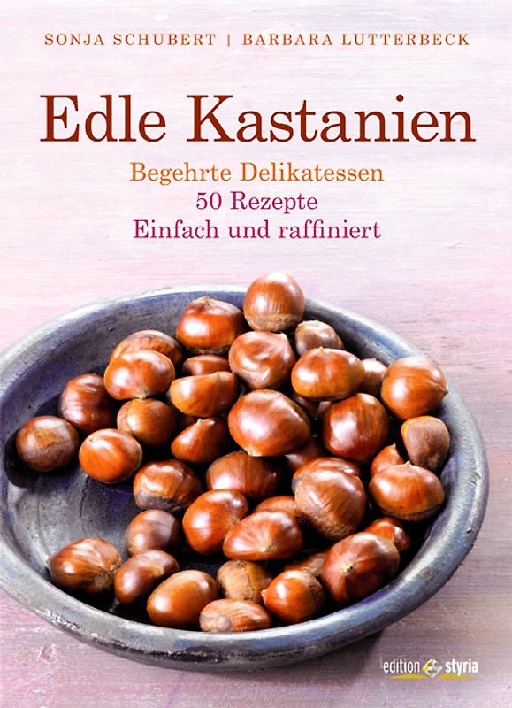 Edle Kastanien