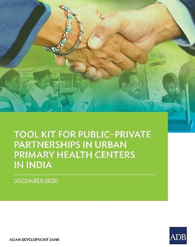 Tool Kit for Public-Private Partnerships in Urban Primary Health Centers in India