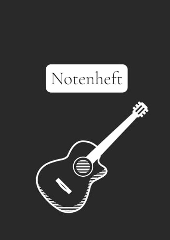 Notenheft: Gitarre - Blanko 120 Seiten A4 Notenbuch - Mit Noten Linien und Tabulatur - Akkorddiagrammen - Musikschule