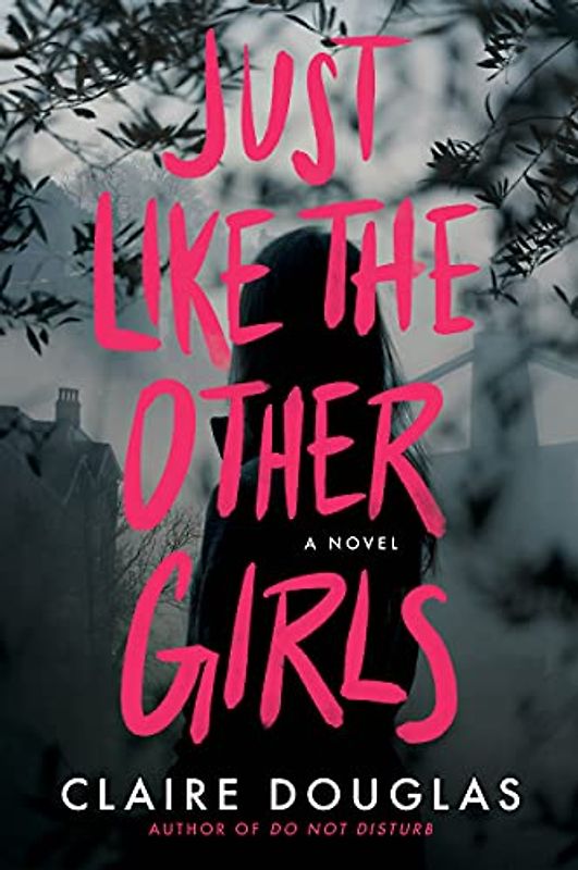 Just Like The Other Girls: A Novel