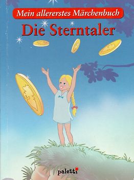 Die Sterntaler. Mein allererstes Märchenbuch