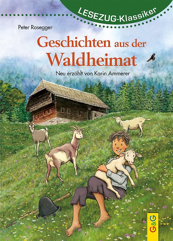 LESEZUG/Klassiker: Peter Rosegger – Geschichten aus der Waldheimat