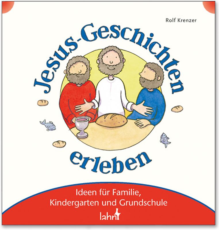 Mit Kindern Jesus-Geschichten erleben