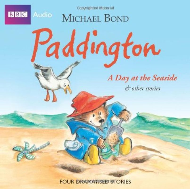 Paddington  A Day At The Seaside & Other Stories (BBC Audio) - Bond, Michael