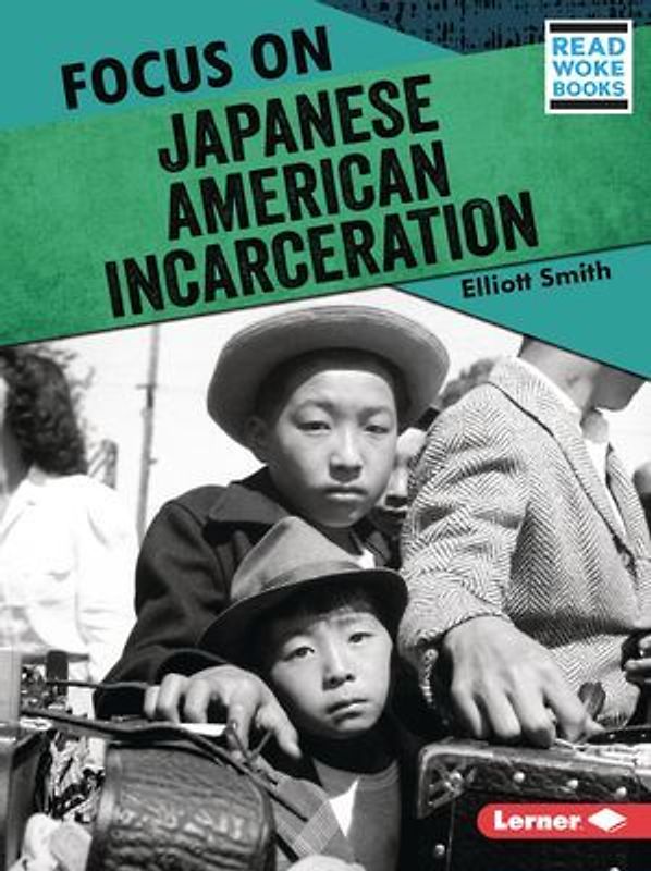 Focus on Japanese American Incarceration