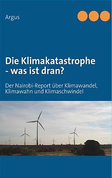Die Klimakatastrophe - was ist dran?