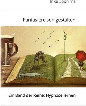 Fantasiereisen gestalten