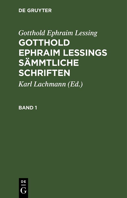 Gotthold Ephraim Lessings Sämmtliche Schriften. Band 1