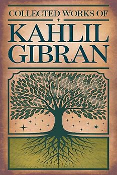 Collected Works Of Kahlil Gibran (Grapevine Edition)