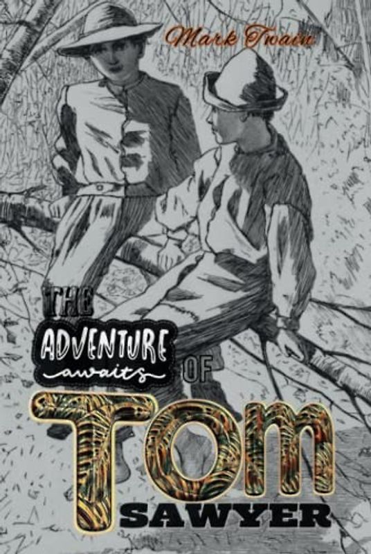 The Adventures of Tom Sawyer, Complete Annotated