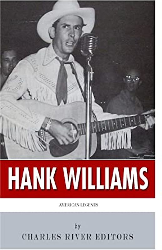 American Legends: The Life of Hank Williams
