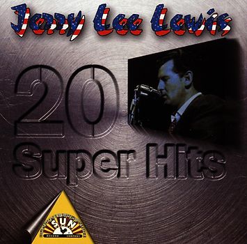 Jerry Lee Lewis - 20 Super Hits