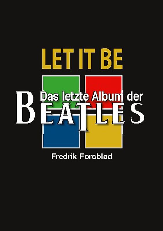 Let It Be - das letzte Album der Beatles