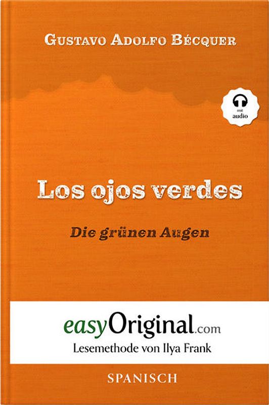 Los ojos verdes / Die grünen Augen (Buch + Audio-Online) - Lesemethode von Ilya Frank - Zweisprachige Ausgabe Spanisch-Deutsch