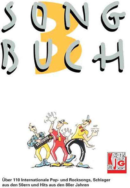 KJG Songbuch. Liederbuch mit Texten, Noten, Gitarren- und Keyboardbegleitung / Über 110 internationale Pop- und Rocksongs