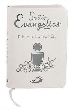 Los santos evangelios : recuerdo de mi Primera Comunión