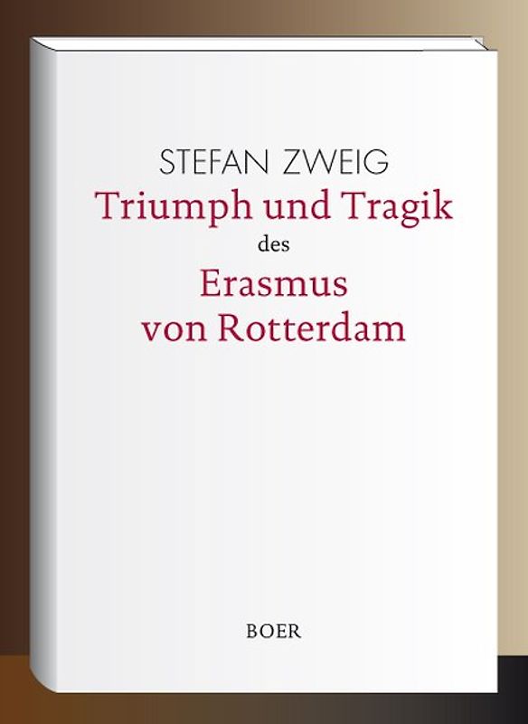 Triumph und Tragik des Erasmus von Rotterdam
