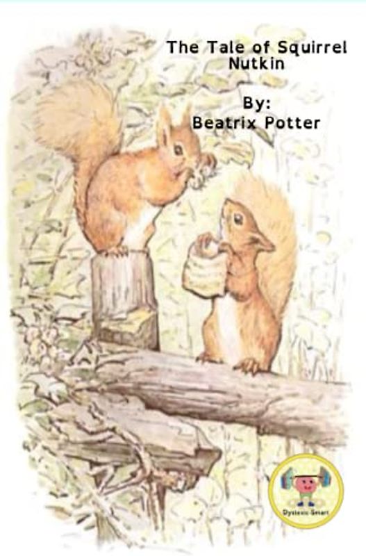 (Dyslexic-Smart) The Tale of Squirrel Nutkin (Open Domain (Dyslexic-Smart), Band 2)