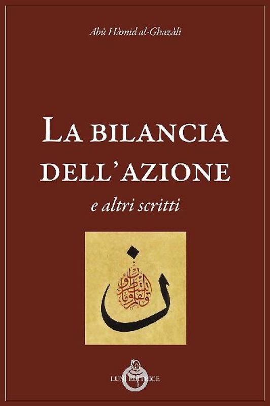 La bilancia dell'azione e altri scritti