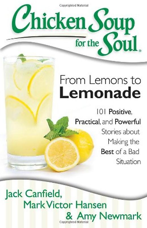 Chicken Soup for the Soul: From Lemons to Lemonade