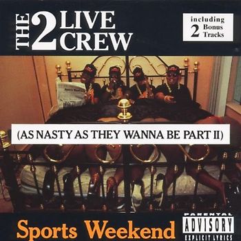The 2 Live Crew - Sports Weekend