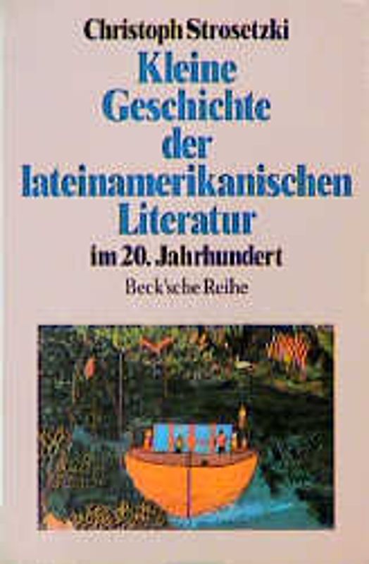 Kleine Geschichte der lateinamerikanischen Literatur im 20. Jahrhundert