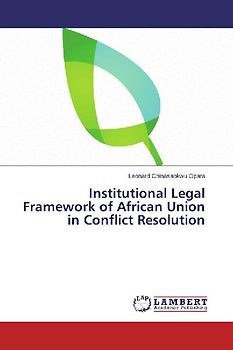 Institutional Legal Framework of African Union in Conflict Resolution