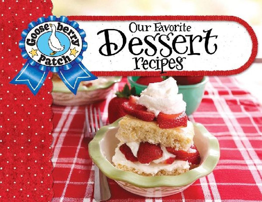 Our Favorite Dessert Recipes