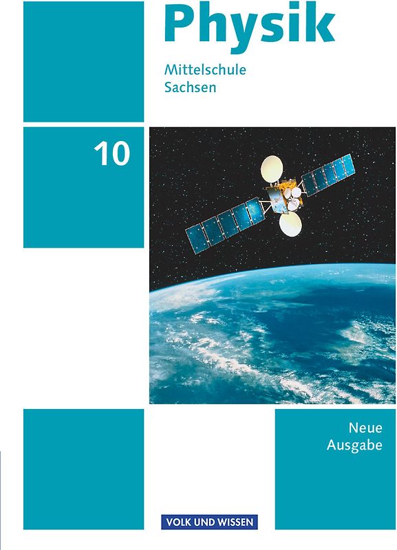 Physik - Ausgabe Volk und Wissen - Mittelschule Sachsen - Neue Ausgabe - 10. Schuljahr